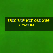 Trực tiếp kết quả XSGL thứ Ba