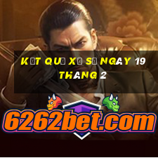 kết quả xổ số ngày 19 tháng 2