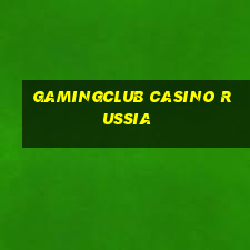 gamingclub casino russia