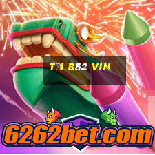 Tại B52 vin