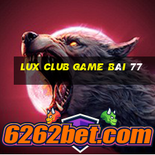 Lux Club Game Bài 77