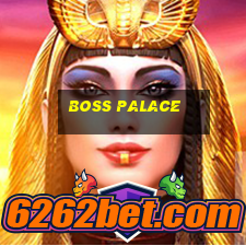 boss palace