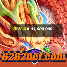 Bắn Cá 11,000,000