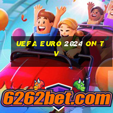 uefa euro 2024 on tv