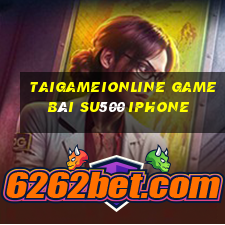 Taigameionline Game Bài Su500 Iphone