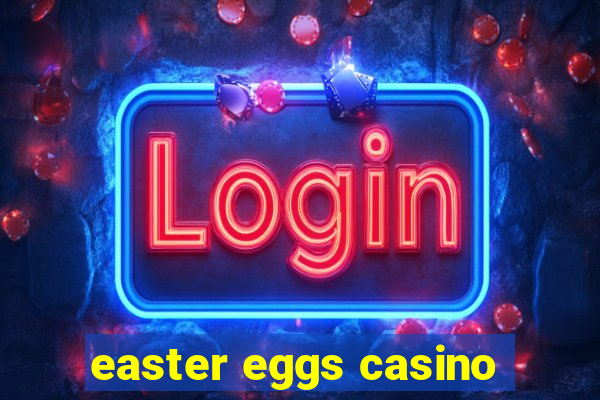 easter eggs casino