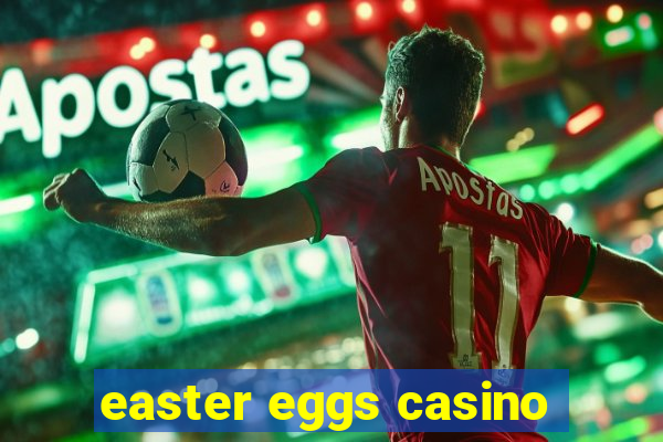 easter eggs casino