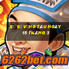 xổ số vũng tàu ngày 15 tháng 3