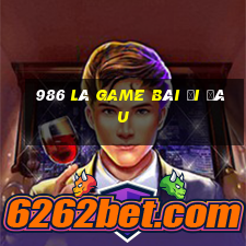 986 lá game bài đi đâu