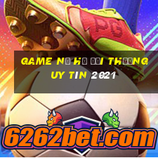 game nổ hũ đổi thưởng uy tín 2021