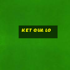 ket qua lo