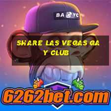 share las vegas gay club