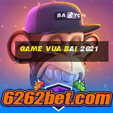 game vua bài 2021