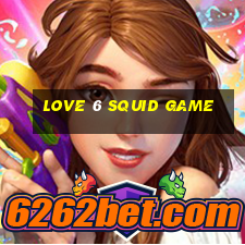 love 6 squid game