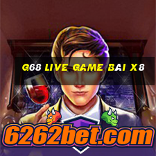 G68 Live Game Bài X8