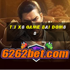 Tải X8 Game Bài Dom88