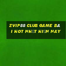 Zvip88 Club Game Bài Hot Nhất Hiện Nay