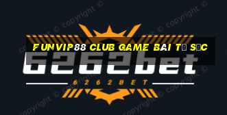 Funvip88 Club Game Bài Tứ Sắc