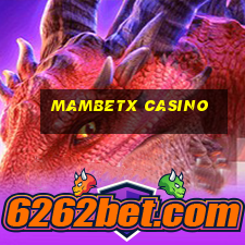 mambetx casino