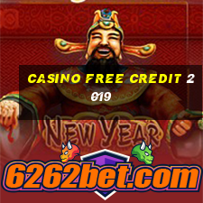 casino free credit 2019