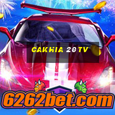 cakhia 20 tv