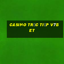 Casino Trực tiếp v7bet