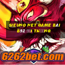 Sieuno Net Game Bài B52 Đổi Thưởng