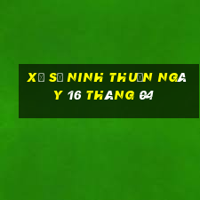 xổ số ninh thuận ngày 16 tháng 04