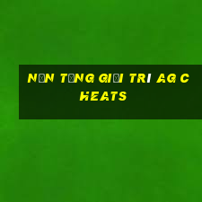 Nền tảng giải trí ag Cheats