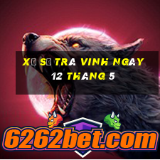 xổ số trà vinh ngày 12 tháng 5