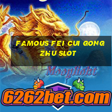 famous fei cui gong zhu slot