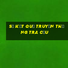 sổ kết quả truyền thống tra cứu