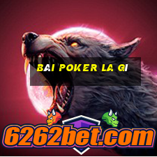 Bài poker la gì