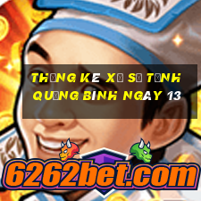 Thống kê Xổ Số Tỉnh Quảng Bình ngày 13