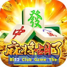 Bi52 Club Game The Bài Mobile 2021