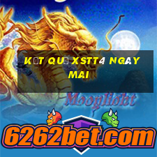 Kết quả XSTT4 ngày mai