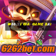 W88 Đại gia  game bài