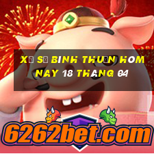 xổ số bình thuận hôm nay 18 tháng 04