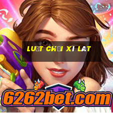 luật chơi xì lát