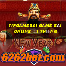 Tipgamebai Game Bài Online Đổi Thưởng