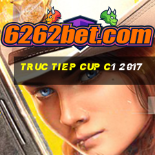 truc tiep cup c1 2017