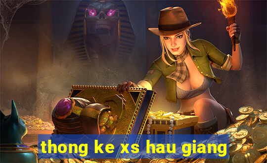 thong ke xs hau giang