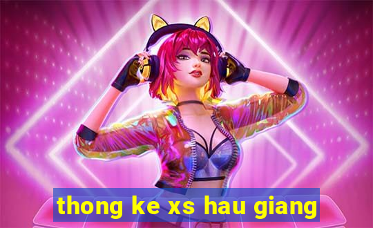 thong ke xs hau giang