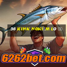 36 kinh nghiệm lô đề