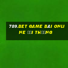 789.Bet Game Bài Online Đổi Thưởng