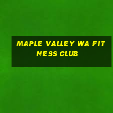 maple valley wa fitness club