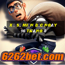 xổ số miền bắc ngày 16 tháng 8