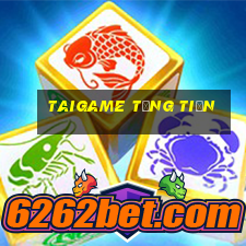 Taigame Tặng Tiền