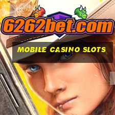 mobile casino slots