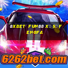 8Xbet  Fun88 xổ số Fengfa